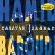 Hamid Baroudi - Caravan II Bagdad
