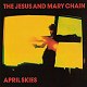 The Jesus and Mary Chain - April skies